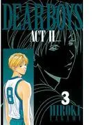 DEAR BOYS ACT II [3巻]