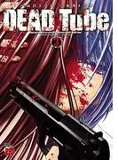 DEAD Tube ~デッドチューブ~ [3巻]