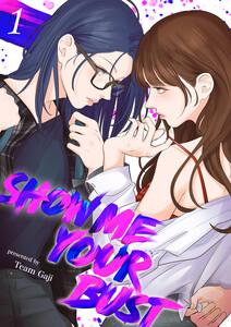 Show me your bust【電子単行本版】　1巻